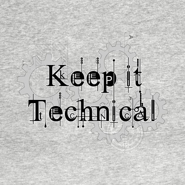 keep it technical art design by ownedandloved